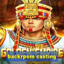 backrpom casting